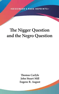 Problema negrilor și problema negrilor - The Nigger Question and the Negro Question