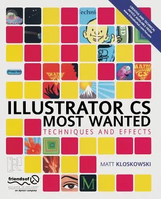 Illustrator CS Most Wanted: Tehnici și efecte - Illustrator CS Most Wanted: Techniques and Effects