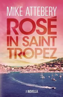 Ros în Saint Tropez - Ros in Saint Tropez
