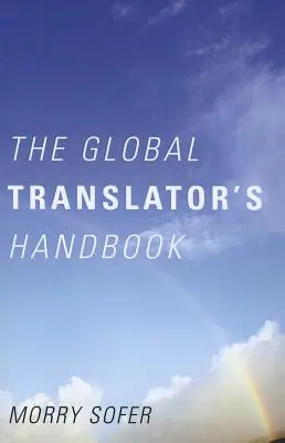 Manualul global al traducătorului - The Global Translator's Handbook