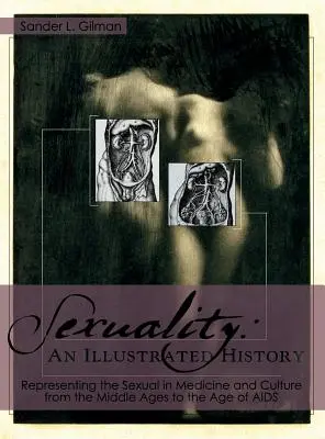 Sexualitate: O istorie ilustrată - Sexuality: An Illustrated History
