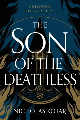 Fiul celui fără de moarte [The Son of the Deathless - The Son of the Deathless