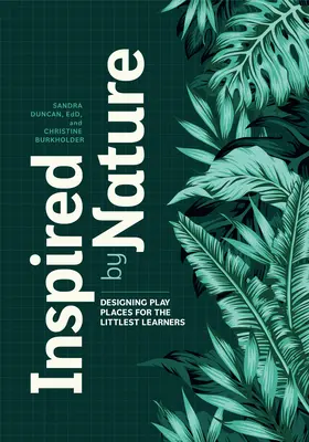 Inspirați de natură: Proiectarea locurilor de joacă pentru cei mai mici elevi - Inspired by Nature: Designing Play Places for the Littlest Learners