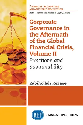 Guvernanța corporativă în urma crizei financiare mondiale, volumul II: Funcții și durabilitate - Corporate Governance in the Aftermath of the Global Financial Crisis, Volume II: Functions and Sustainability
