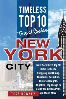 New Your City: New York: Top 10 districte hoteliere, cumpărături și mese, muzee, activități, atracții istorice, viață de noapte, lucruri de top - New Your City: New York City's Top 10 Hotel Districts, Shopping and Dining, Museums, Activities, Historical Sights, Nightlife, Top Th