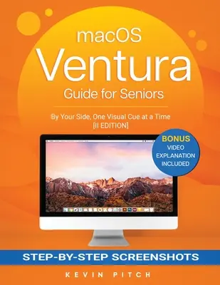 macOS VENTURA Ghid pentru seniori: Alături de tine, un indiciu vizual la un moment dat [II EDIȚIE] - macOS VENTURA Guide for Seniors: By Your Side, One Visual Cue at a Time [II EDITION]