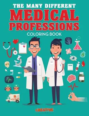 Multe profesii medicale diferite Carte de colorat - The Many Different Medical Professions Coloring Book