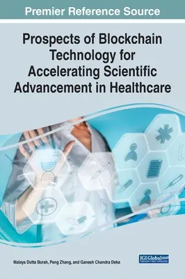 Perspectivele tehnologiei Blockchain pentru accelerarea progresului științific în domeniul sănătății - Prospects of Blockchain Technology for Accelerating Scientific Advancement in Healthcare