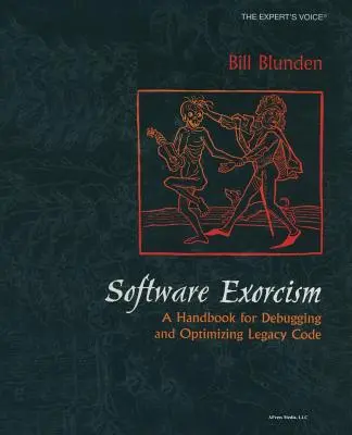 Software Exorcism: Un manual pentru depanarea și optimizarea codurilor vechi - Software Exorcism: A Handbook for Debugging and Optimizing Legacy Code