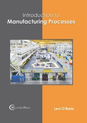 Introducere în procesele de fabricație - Introduction to Manufacturing Processes