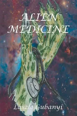 Medicină extraterestră - Alien Medicine