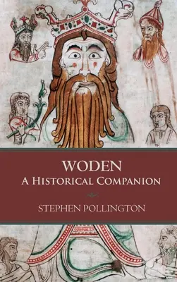 Woden: Un însoțitor istoric - Woden: A Historical Companion