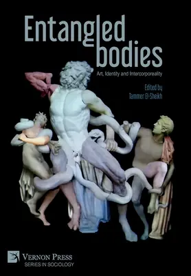 Corpuri încâlcite: Artă, identitate și intercorporealitate - Entangled Bodies: Art, Identity and Intercorporeality