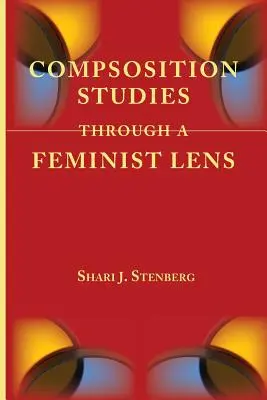 Studii de compoziție printr-o lentilă feministă - Composition Studies Through a Feminist Lens