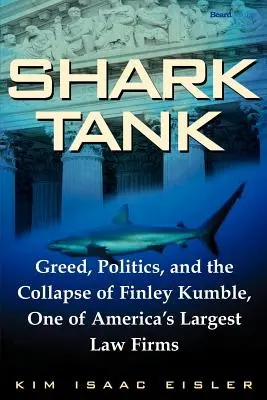 Shark Tank: Lăcomia, politica și prăbușirea lui Finley Kumble, unul dintre Agreed, Politics, and the Collapse of Finley Kumble, One of - Shark Tank: Greed, Politics, and the Collapse of Finley Kumble, One of Agreed, Politics, and the Collapse of Finley Kumble, One of