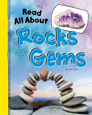 Citește totul despre roci și pietre prețioase - Read All about Rocks and Gems