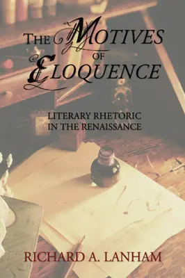 Motive ale elocvenței: Retorica literară în Renaștere - The Motives of Eloquence: Literary Rhetoric in the Renaissance