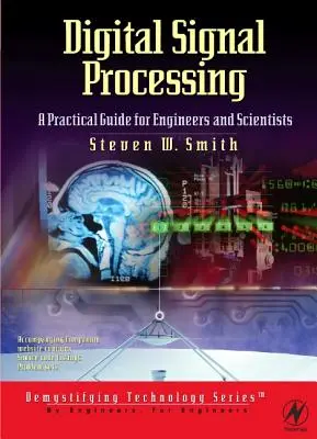 Prelucrarea digitală a semnalelor: Un ghid practic pentru ingineri și oameni de știință - Digital Signal Processing: A Practical Guide for Engineers and Scientists