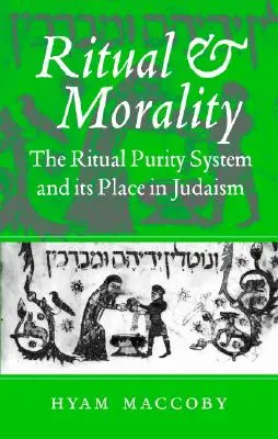 Ritual și moralitate: Sistemul de puritate rituală și locul său în iudaism - Ritual and Morality: The Ritual Purity System and Its Place in Judaism