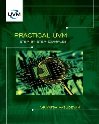 UVM practic: Exemple pas cu pas - Practical UVM: Step by Step Examples