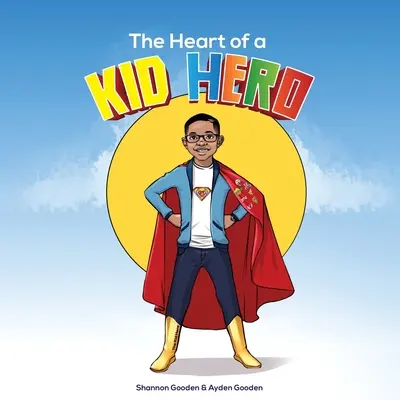 Inima unui puști erou - The Heart of a Kid Hero