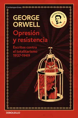 Opresin Y Resistencia: Escritos Contra El Totalitarismo 1937-1949 / Opresiune și rezistență - Opresin Y Resistencia: Escritos Contra El Totalitarismo 1937-1949 / Oppression and Resistance