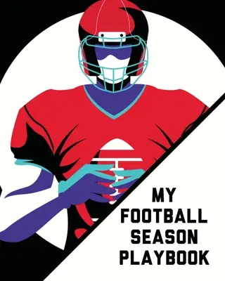 Cartea mea de jocuri pentru sezonul de fotbal: Pentru jucători Antrenori Copii Fotbal pentru tineret Interceptat - My Football Season Play Book: For Players Coaches Kids Youth Football Intercepted