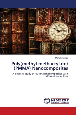 Nanocompozite din poli(metacrilat de metil) (PMMA) - Poly(methyl methacrylate) (PMMA) Nanocomposites