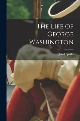 Viața lui George Washington - The Life of George Washington