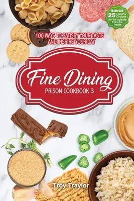 Fine Dining Carte de bucate pentru închisoare 3 - Fine Dining Prison Cookbook 3
