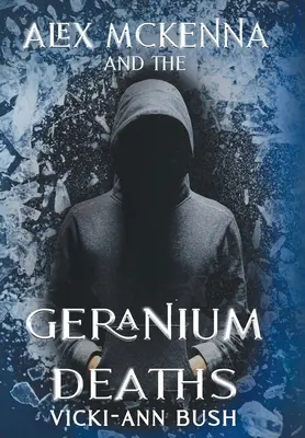 Alex McKenna și decesele de la Geranium - Alex McKenna and the Geranium Deaths