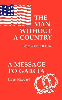 Omul fără țară / Un mesaj către Garcia - The Man Without a Country / A Message to Garcia