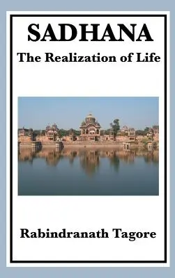 Sadhana: Realizarea vieții - Sadhana: The Realization of Life