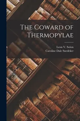 Lașul de la Termopile (The Coward of Thermopylae) - The Coward of Thermopylae