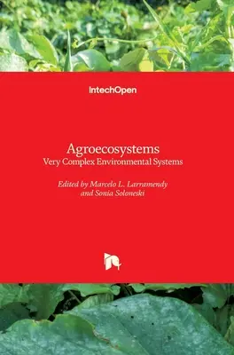 Agroecosisteme: Sisteme de mediu foarte complexe - Agroecosystems: Very Complex Environmental Systems