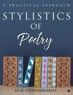Stilistica poeziei: O abordare practică - Stylistics Of Poetry: A Practical Approach