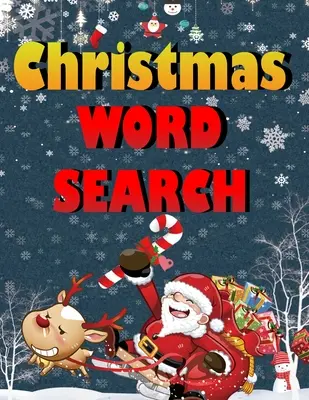 Căutarea cuvintelor de Crăciun: Carte de puzzle ușoară cu imprimare mare pentru adulți, copii și toată lumea pentru cele 25 de zile de Crăciun. - Christmas word search.: Easy Large Print Puzzle Book for Adults, Kids & Everyone for the 25 Days of Christmas.
