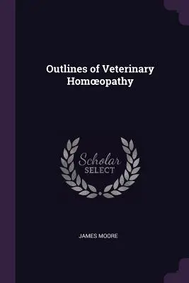 Schițe de homeopatie veterinară - Outlines of Veterinary Homoeopathy