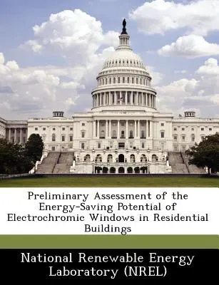 Evaluarea preliminară a potențialului de economisire a energiei al ferestrelor electrocromatice în clădirile rezidențiale - Preliminary Assessment of the Energy-Saving Potential of Electrochromic Windows in Residential Buildings