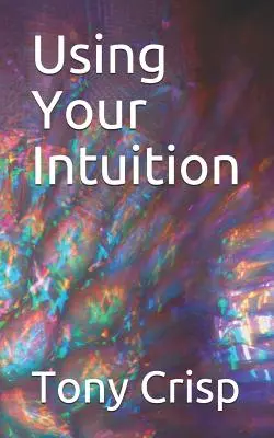 Folosește-ți intuiția - Using Your Intuition