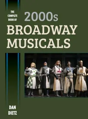 Cartea completă a musicalurilor Broadway din anii 2000 - The Complete Book of 2000s Broadway Musicals