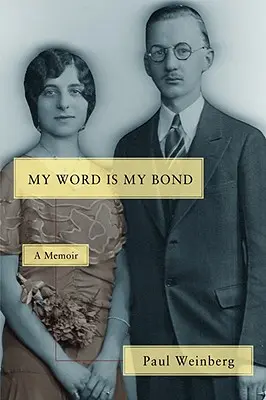 Cuvântul meu este legătura mea: Un memoriu - My Word Is My Bond: A Memoir