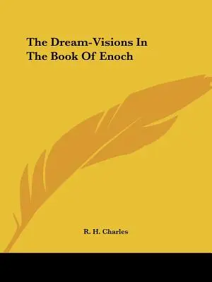 Viziunile de vis din Cartea lui Enoh - The Dream-Visions In The Book Of Enoch