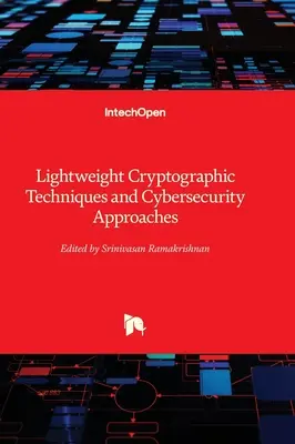 Tehnici criptografice ușoare și abordări de securitate cibernetică - Lightweight Cryptographic Techniques and Cybersecurity Approaches