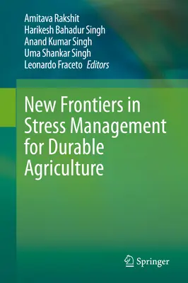 Noi frontiere în gestionarea stresului pentru o agricultură durabilă - New Frontiers in Stress Management for Durable Agriculture