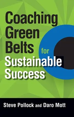 Antrenarea centurilor verzi pentru un succes durabil - Coaching Green Belts for Sustainable Success