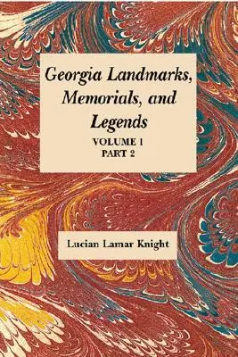 Repere, monumente și legende din Georgia - Georgia's Landmarks, Memorials, and Legends