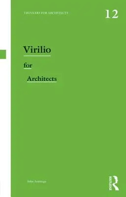 Virilio pentru arhitecți - Virilio for Architects