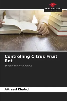 Combaterea putregaiului fructelor de citrice - Controlling Citrus Fruit Rot