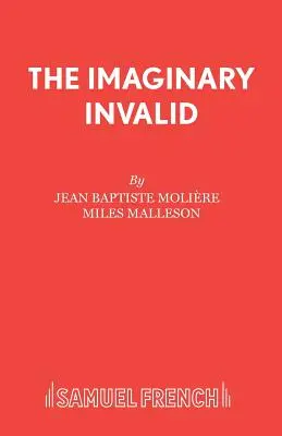 Invalidul imaginar - The Imaginary Invalid